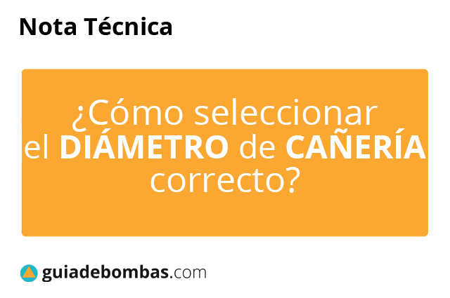 ¿CÓMO SELECCIONAR <br> EL DIÁMETRO DE CAÑERÍA CORRECTO?