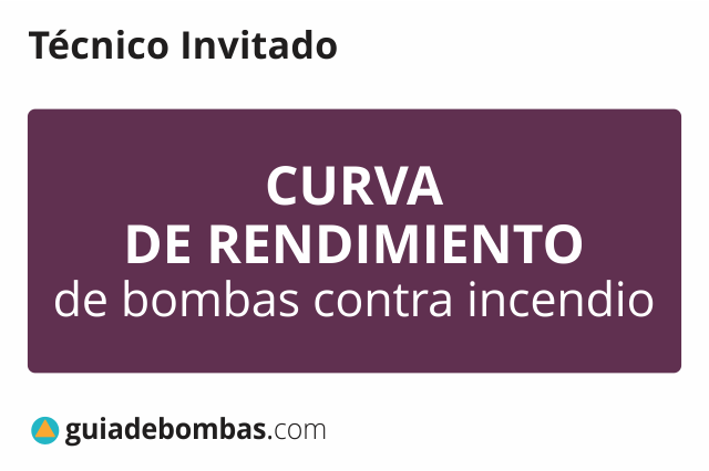 CURVA DE RENDIMIENTO <br>de bombas contra incendio