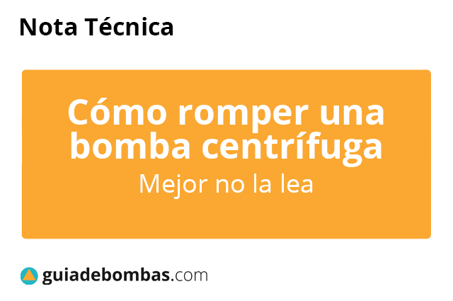 COMO ROMPER BIEN <br>una bomba centrífuga