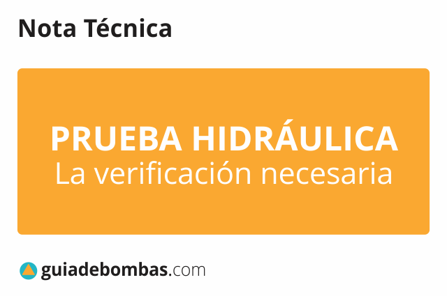 PRUEBA HIDRÁULICA <br>La verificación necesaria