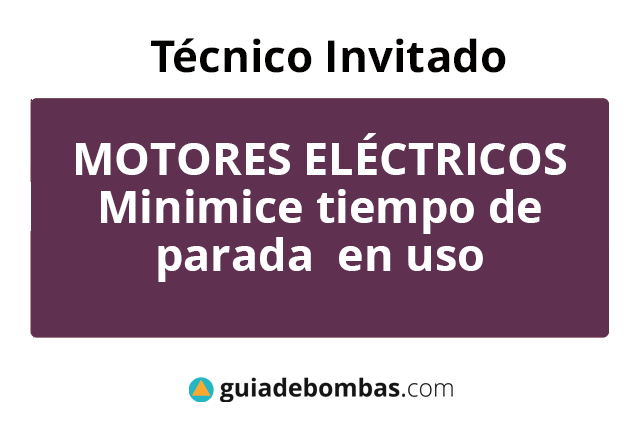 MOTORES ELÉCTRICOS  <br>Minimice tiempo de parada  en uso industrial