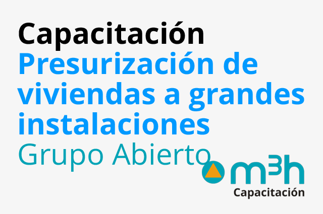 Capacitación Bombas y Sistemas – Presurización: de viviendas a grandes instalaciones