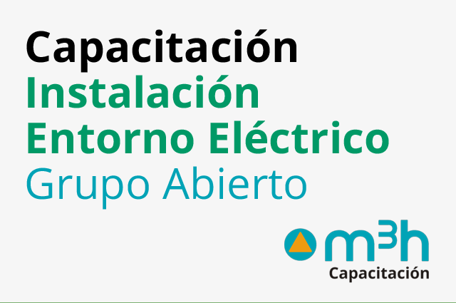 Capacitación: Instalación Entorno Eléctrico