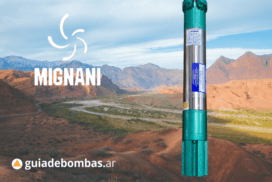 MOTORES SUMERGIBLES MIGNANI desarrollados para el agro, el riego y las cooperativas de agua del interior argentino